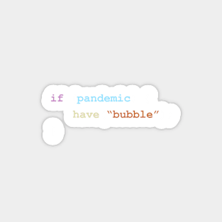 Have a Bubble If There's a Pandemic Programming Coding Color Sticker